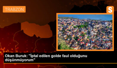 Okan Buruk: İptal edilen golde faul olduğunu düşünmüyorum